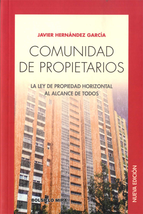 Comunidad de propietarios. La Ley de Propiedad Horizontal al alcance de ...