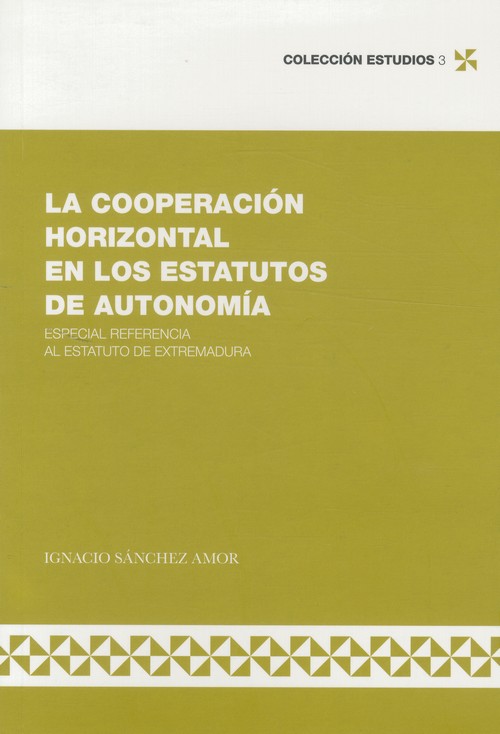 La cooperación horizontal en los Estatutos de Autonomía. Especial ...